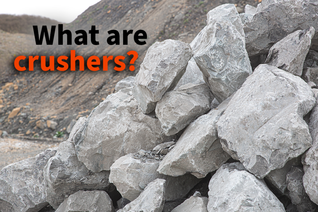 What Are Crushers?