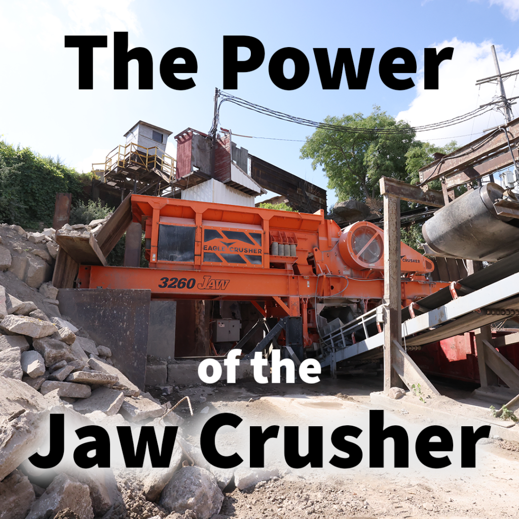 The Power of the Jaw Crusher