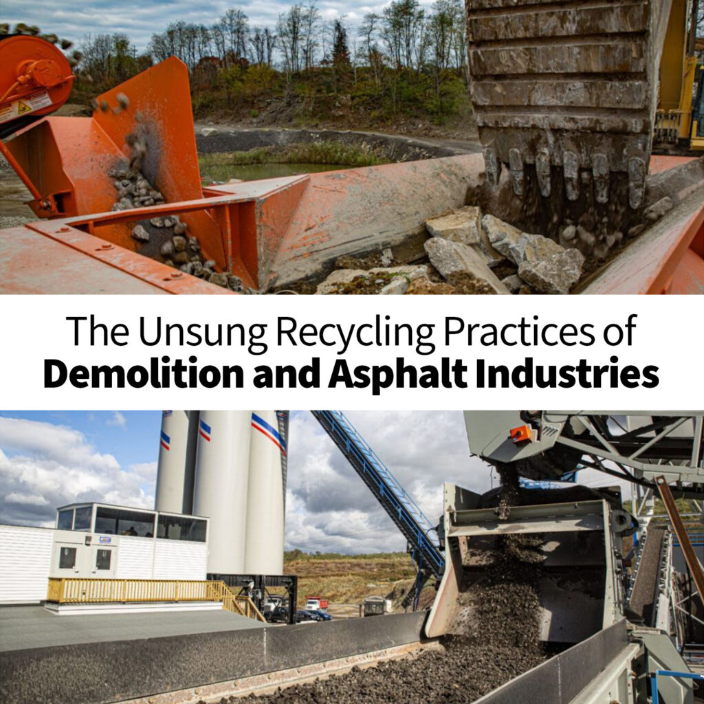 The Unsung Recycling Practices of Demolition and Asphalt Industries