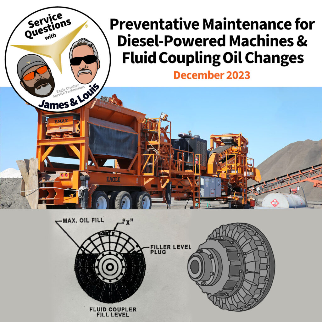 Service Questions: Preventative Maintenance for Diesel-Powered Machines & Fluid Coupling Oil Changes