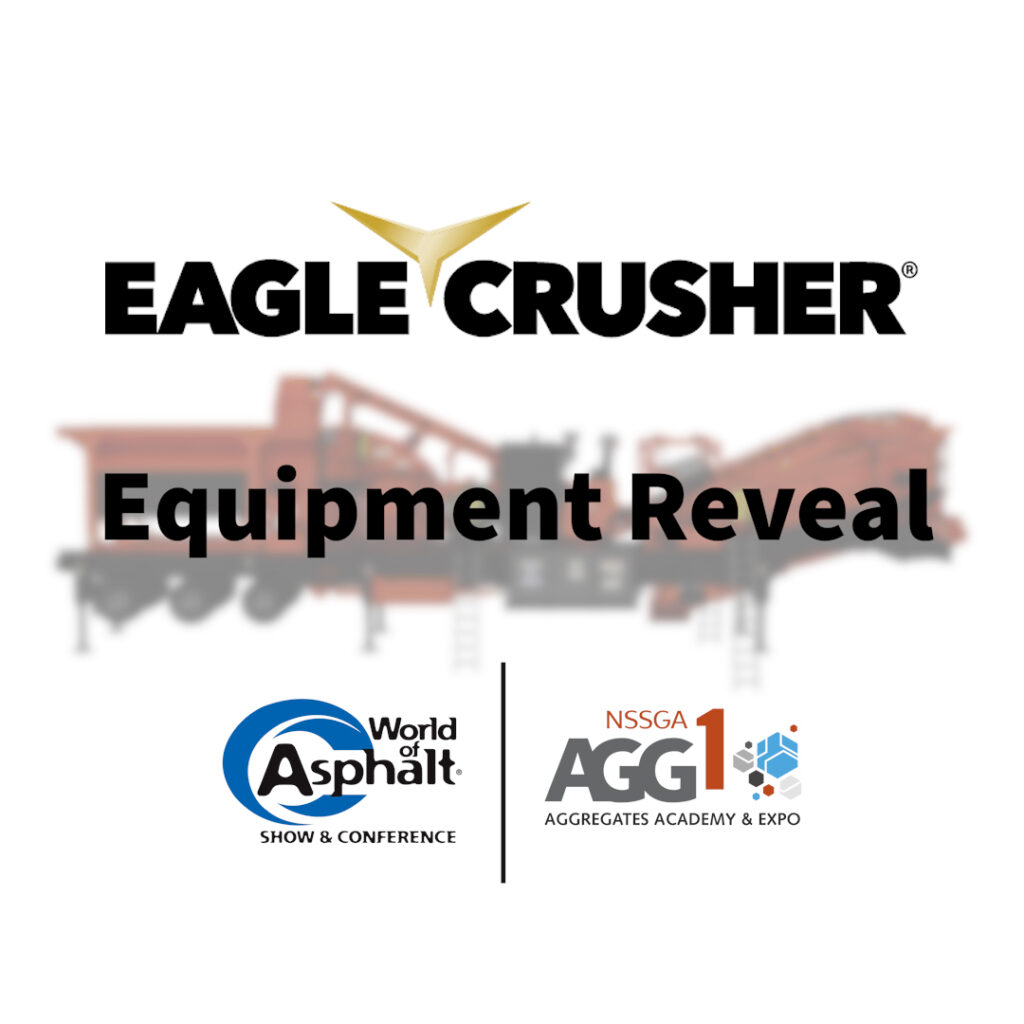 Eagle Crusher Introduces Its Next Generation Plant at World of Asphalt/AGG1